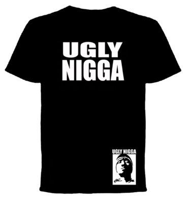 Ugly Nigga Classic