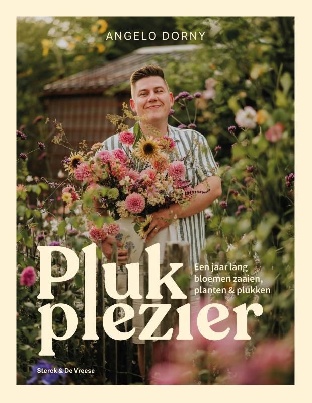 Plukplezier - een jaar lang bloemen zaaien, planten &amp; plukken