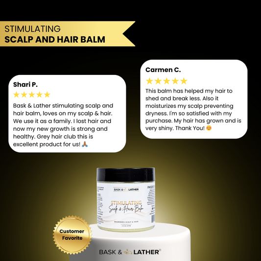 BASK AND LATHER Stimulating Scalp and Hair Balm 6OZ