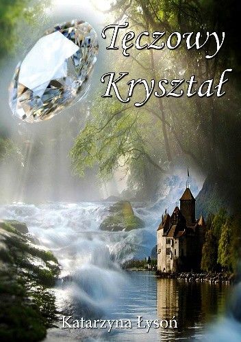 Katarzyna Łysoń - Tęczowy Kryształ E-BOOK (epub, mobi)