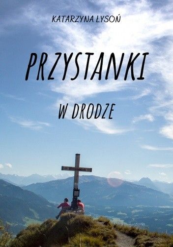 Katarzyna Łysoń - Przystanki w drodze E-BOOK (epub, mobi)