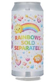 Rainbows Sold Separately