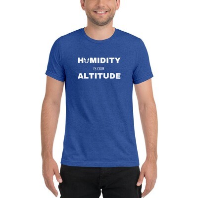 *Humidity is our Altitude Short sleeve t-shirt