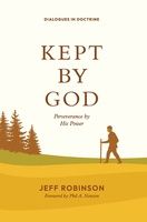 Kept by God: Perseverance by His Power (Hardback: Digital Cloth™ Cover - Blue)