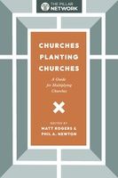 Churches Planting Churches: A Guide for Multiplying Churches, Format: Paperback
