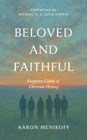 Beloved and Faithful: Forgotten Giants of Christian History Beloved and Faithful: Forgotten Giants of Christian History, Format: paperback