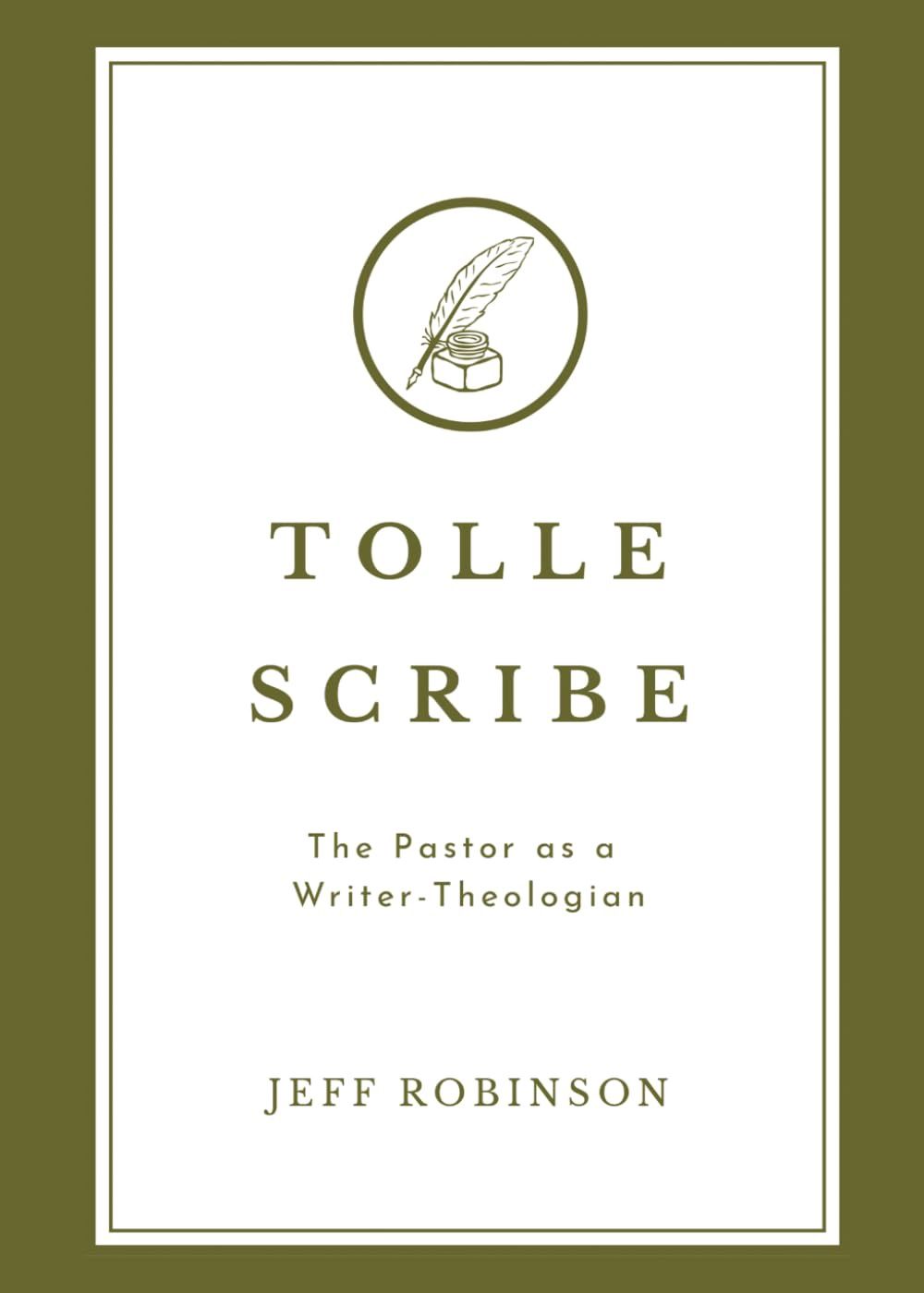 Tolle Scribe: The Pastor as a Writer-Theologian