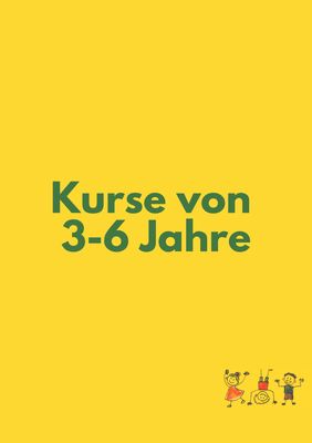 Kurse von 3-6 Jahren