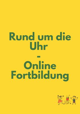 Rund um die Uhr - Online Fortbildungen