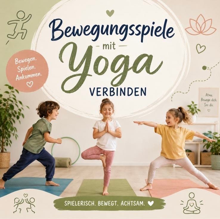 Bewegungsspiele mit Yoga verbinden (2UE)