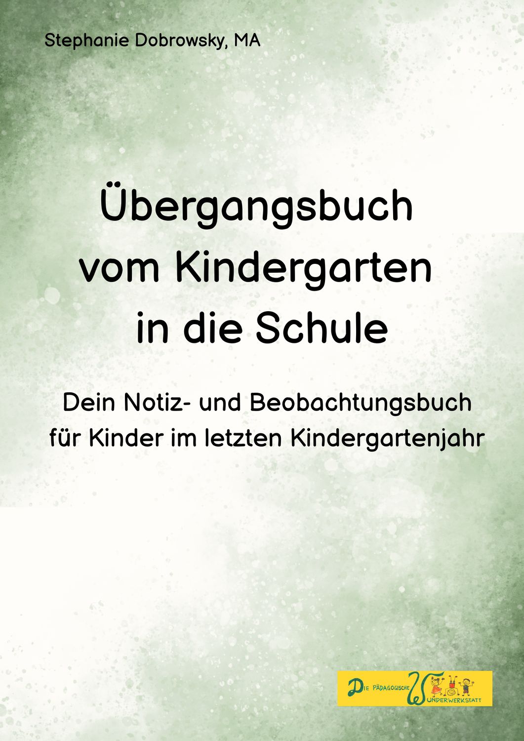 Übergangsbuch vom Kindergarten in die Schule