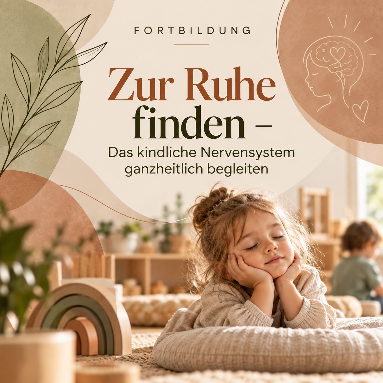 Zur Ruhe finden – Das kindliche Nervensystem ganzheitlich begleiten (2UE)