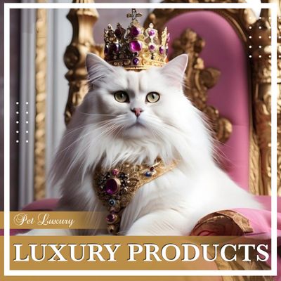 LUXURY PET PRODUCTS