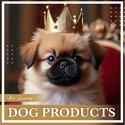 DOG LUXURY PRODUCTS