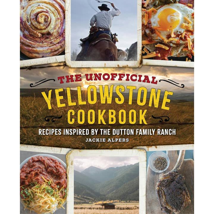 Yellowstone Cookbook: Recipes From The Dutton Ranch