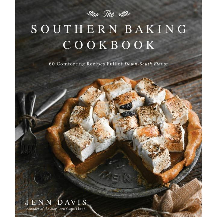 Southern Baking Cookbook: 60 Comforting Down-South Recipes