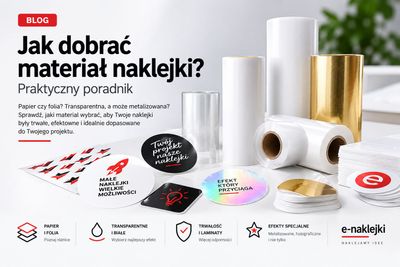 Jak dobrać materiał naklejki? Praktyczny poradnik