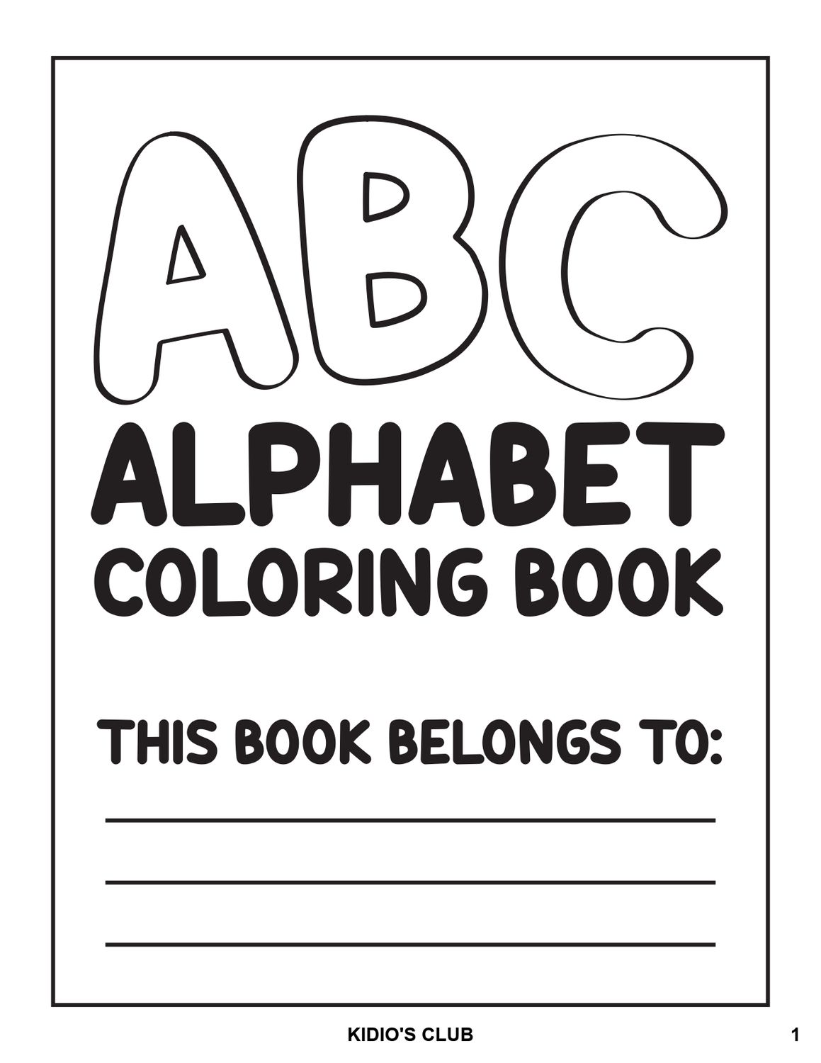 My First ABC &amp; Fun Objects Coloring Book 54 pages.