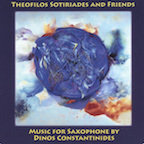 Theofilos Sotirides and Friends: Music for Saxophone by Dinos Constantinides