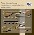 Dinos Constantinides: Twentieth-Century Studies for Two Violins with the Duo Farrell
