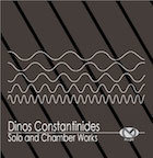 Dinos Constantinides: Solo and Chamber Works