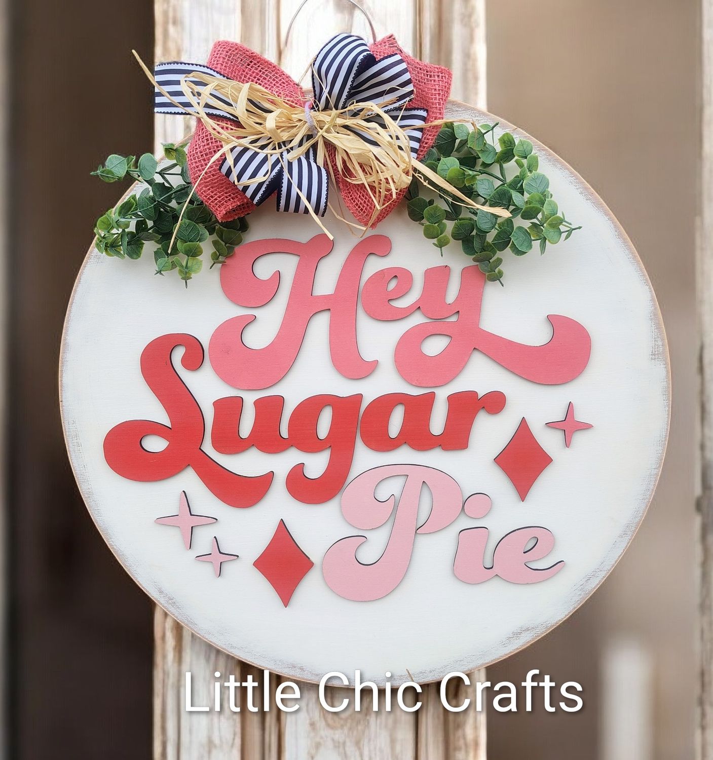 Hey Sugar Pie Retro Rustic door hanger