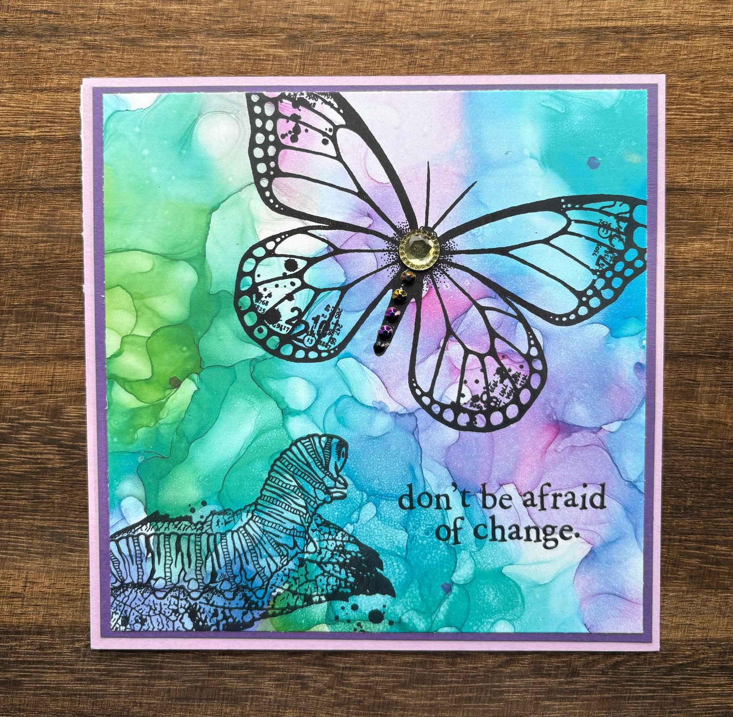 “Don't be afraid of change“- Greetings Cards Just for Fun