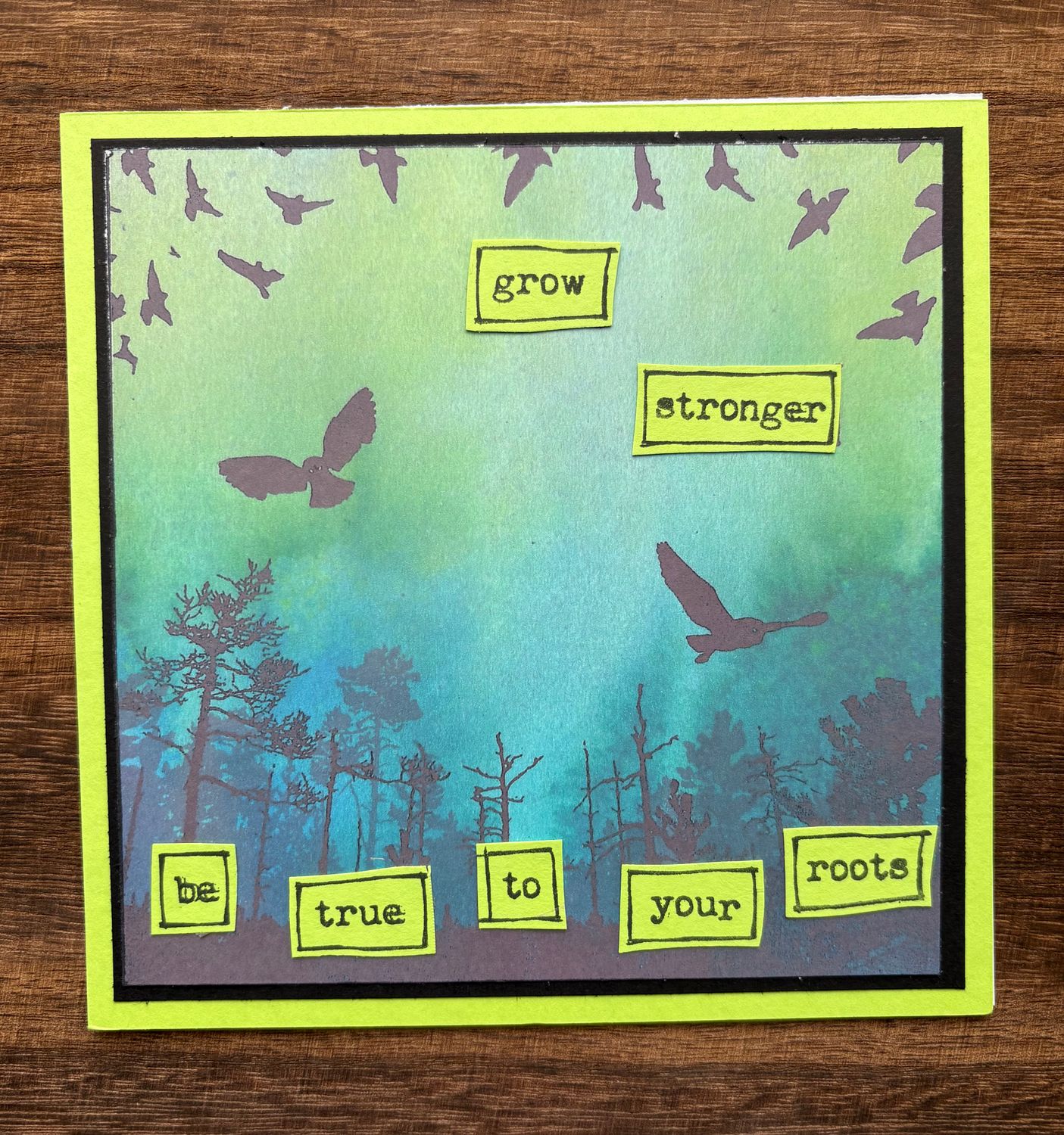“Grow Strong, Be true to your roots“- Greeting Cards Just for Fun