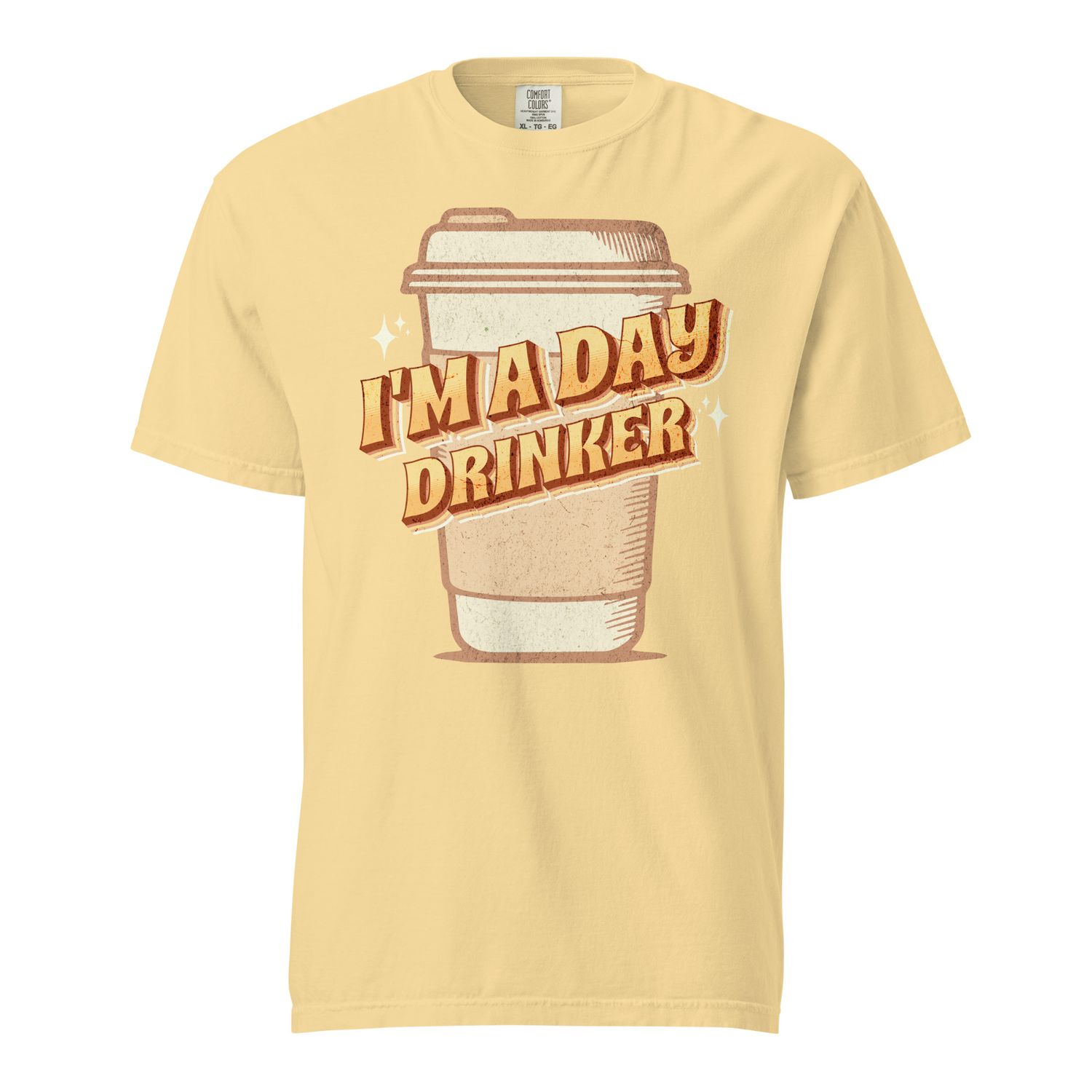 I'm A Day Drinker - Coffee