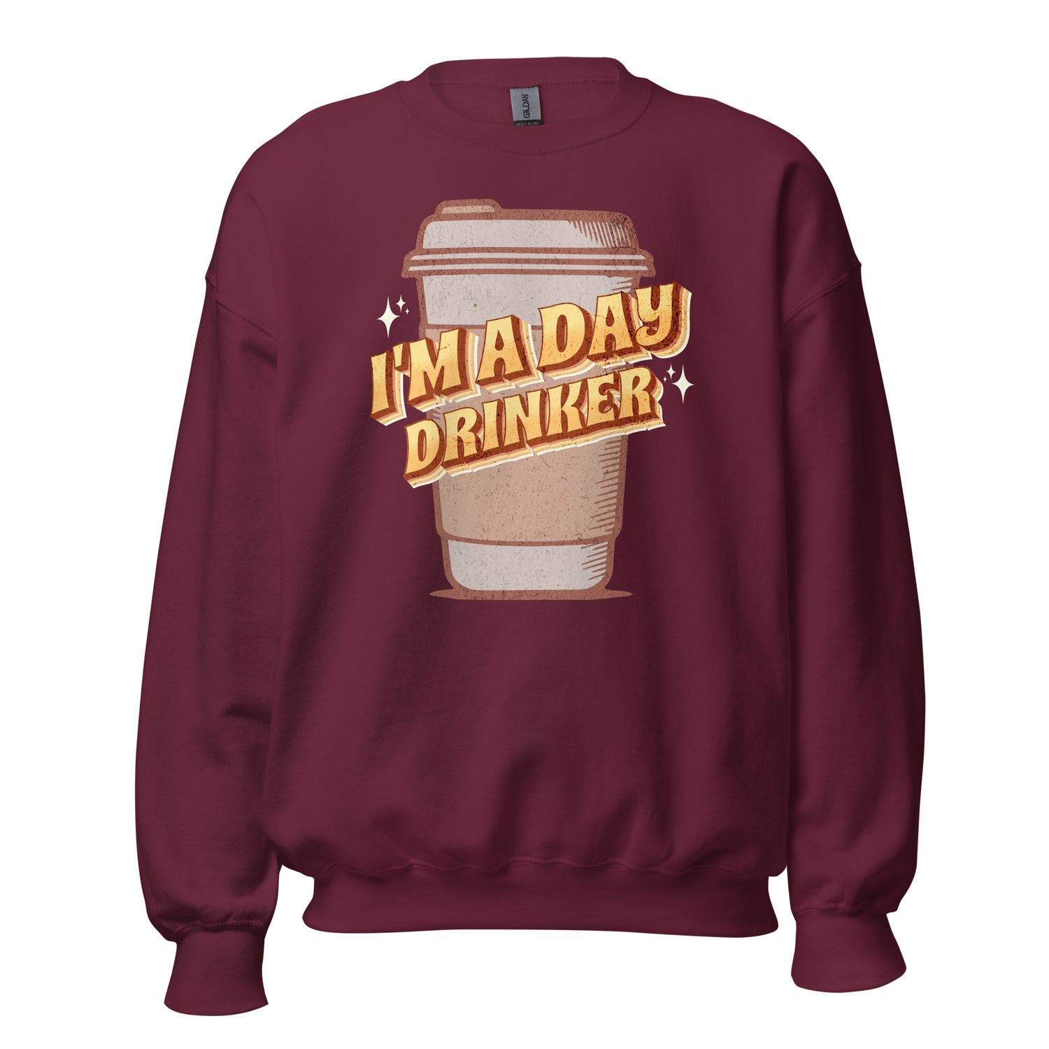 I'm A Day Drinker - Coffee, Color: Maroon, Size: Medium