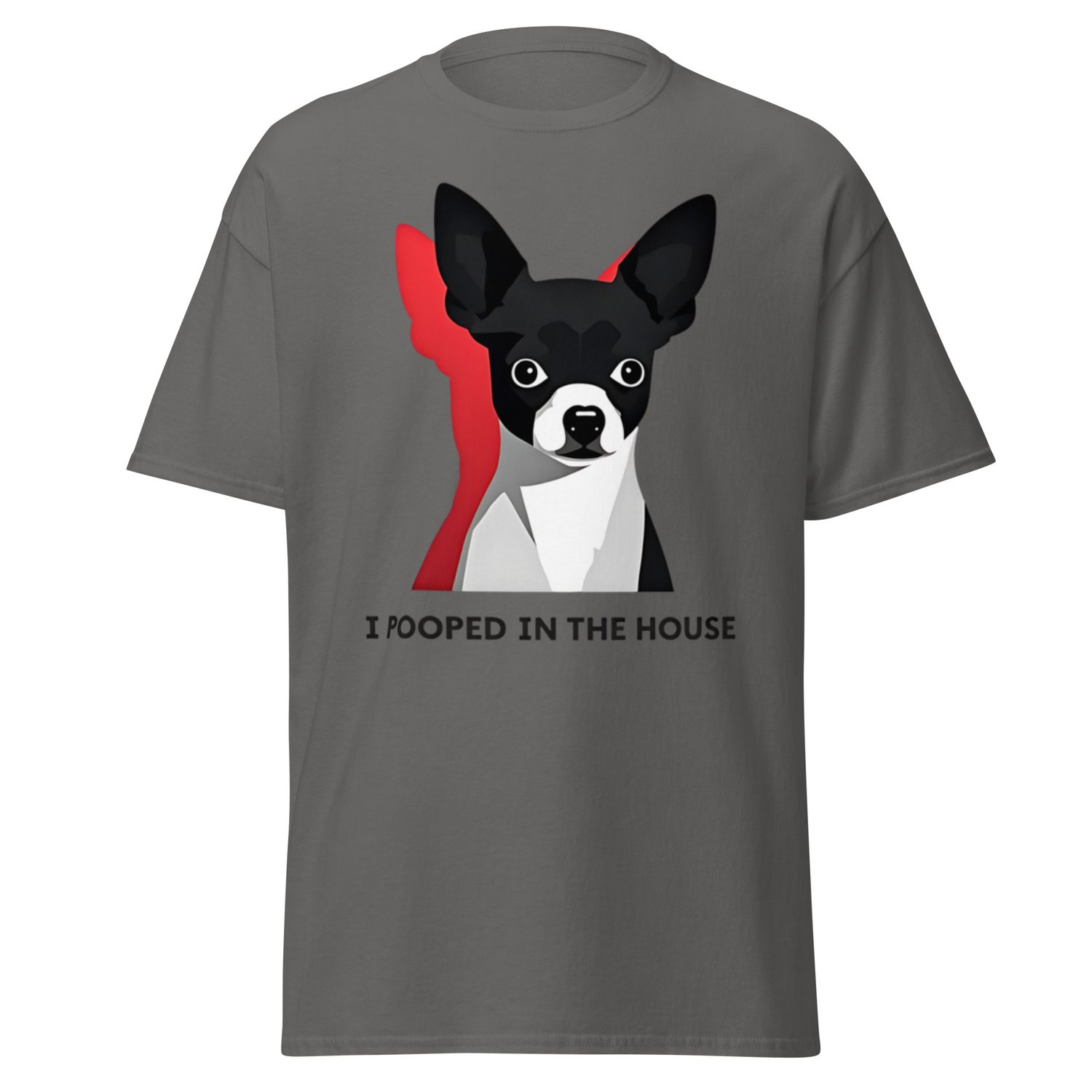 I Pooped In The House, Color: Charcoal, Size: Medium