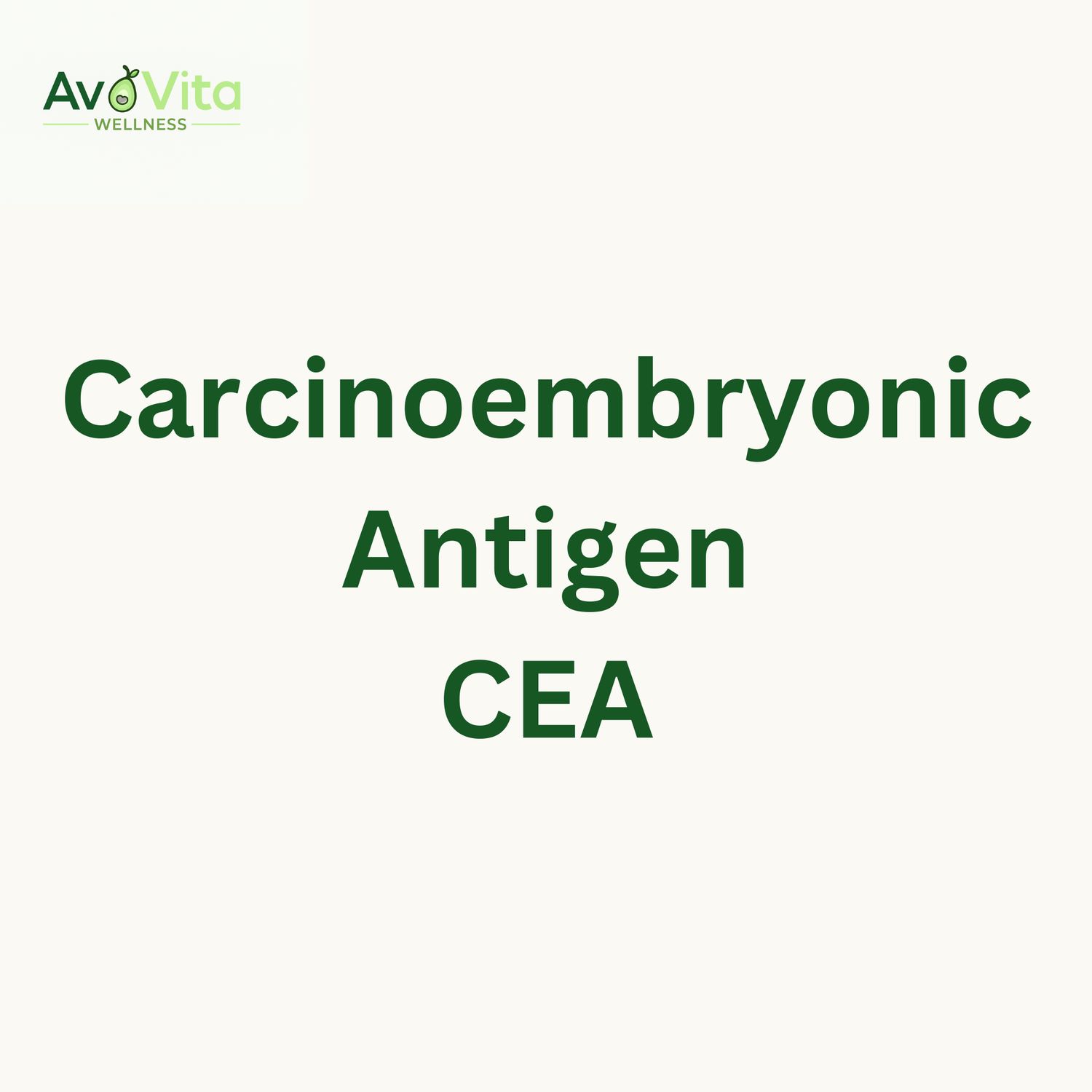 Carcinoembryonic Antigen - CEA