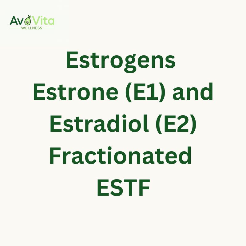 Estrogens, Estrone (E1) and Estradiol (E2), Fractionated - ESTF