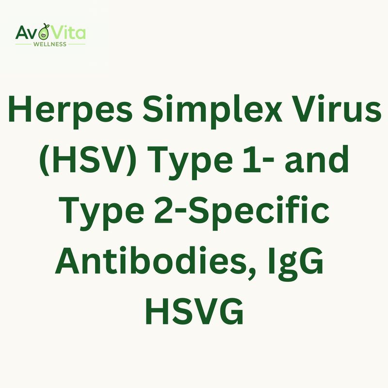 Herpes Simplex Virus (HSV) Type 1- and Type 2-Specific Antibodies, IgG - HSVG