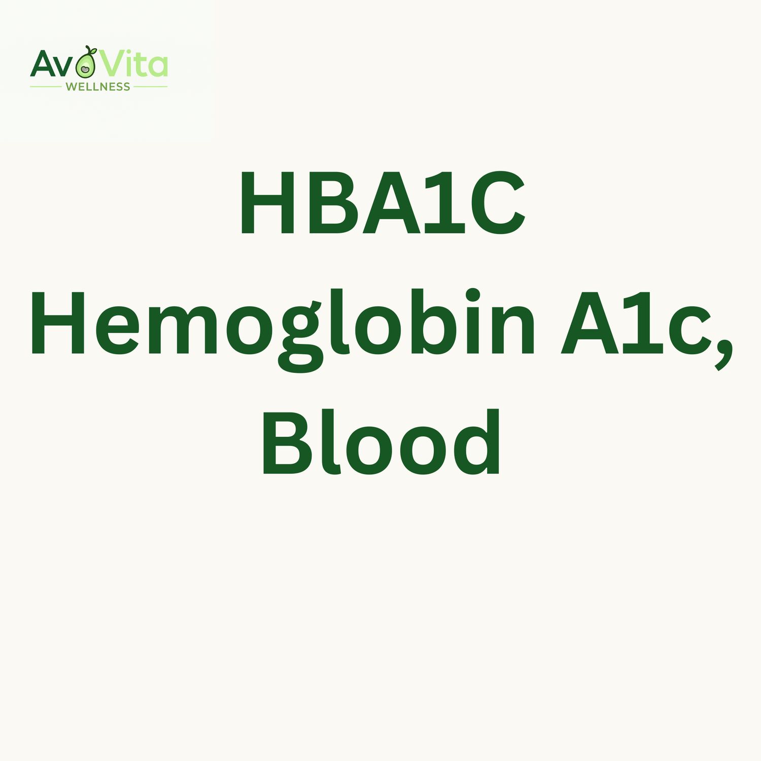 Hemoglobin A1c, Blood - HBA1C