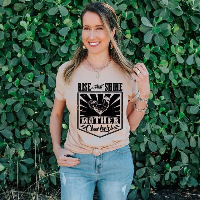 Rise and shine mother Cluckers Shirt