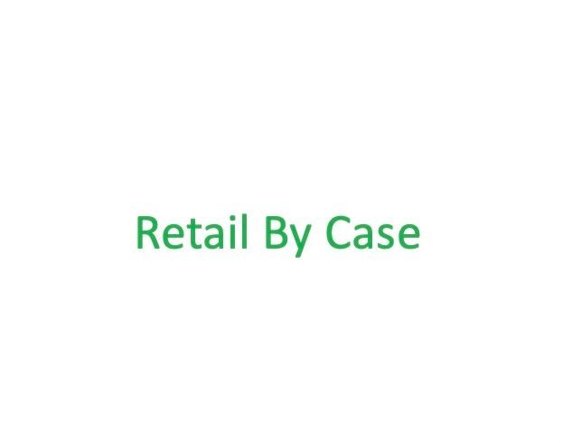 Retail By Case