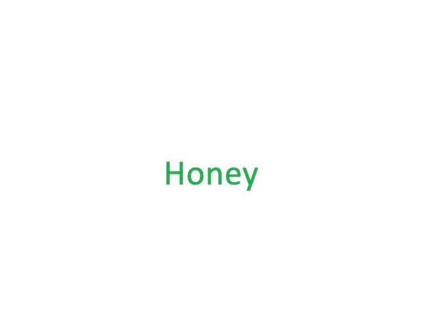 Honey