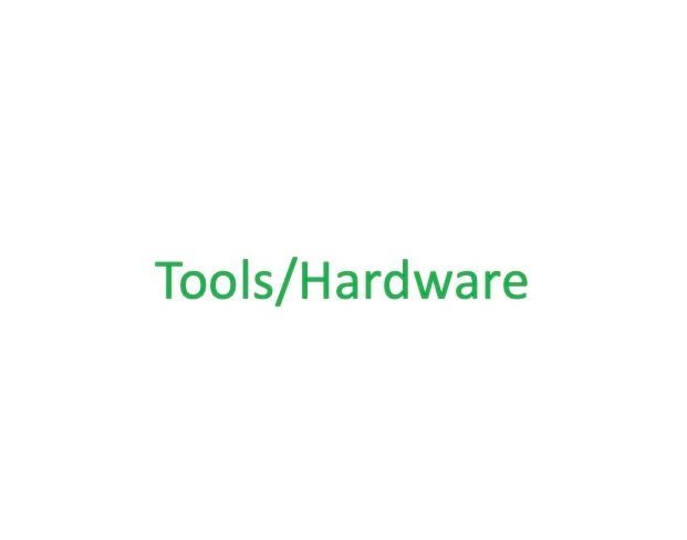 Tools/Hardware