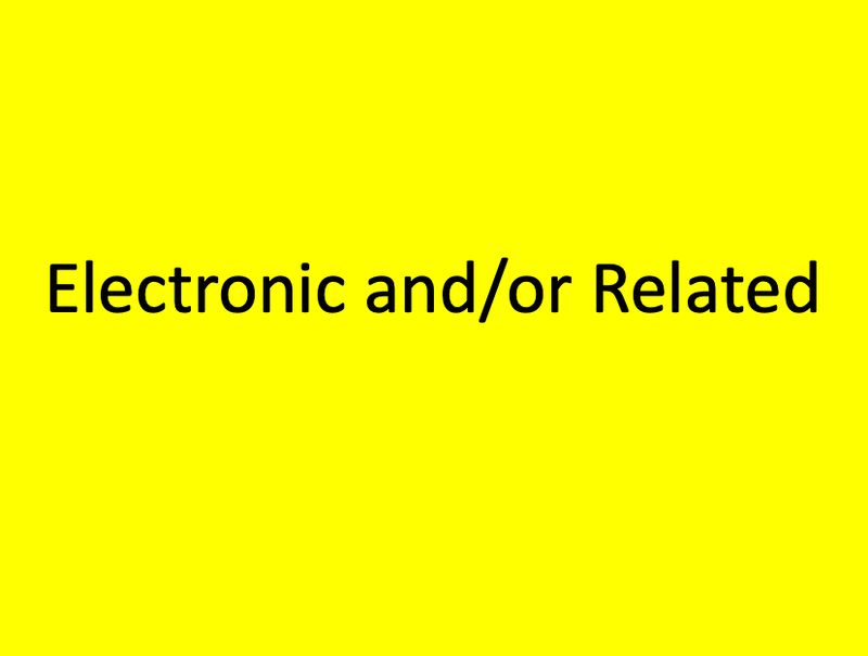 Electronic and/or Related