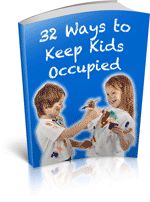 32 Ways to Keep the Kids Occupied