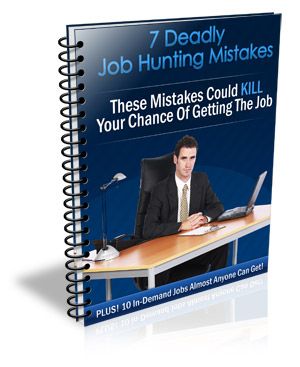 7 Deadly Job Hunting Mistakes