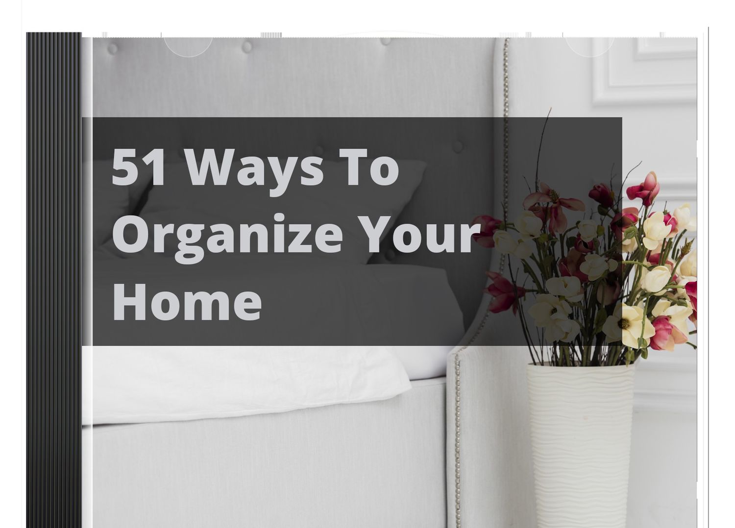 51 Ways to Organize Your Home