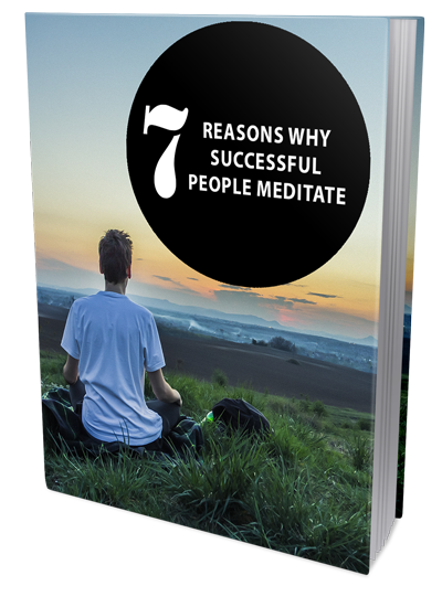7 Reasons Why Successful People Meditate