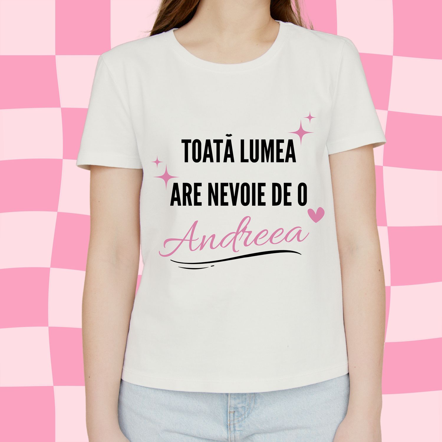 ​ Tricou personalizat „Toată lumea are nevoie de…”