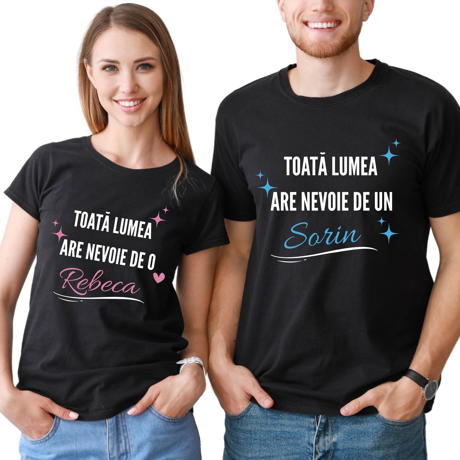 ​ Tricou personalizat „Toată lumea are nevoie de…”