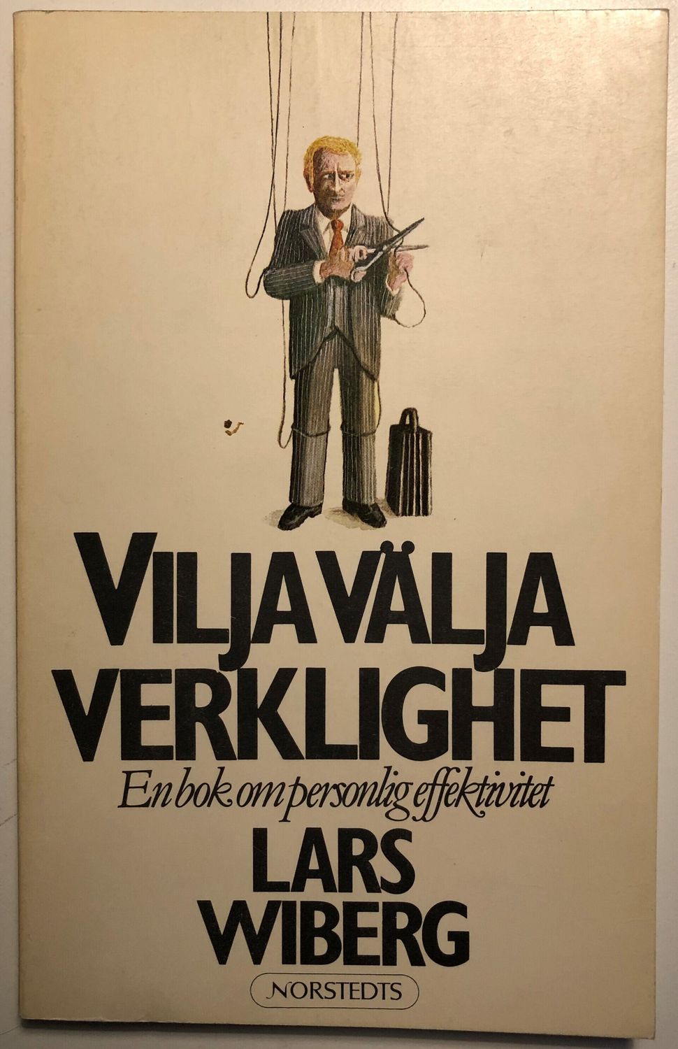 Vilja Välja Verklighet - En bok om personlig effektivitet. Lars Wiberg