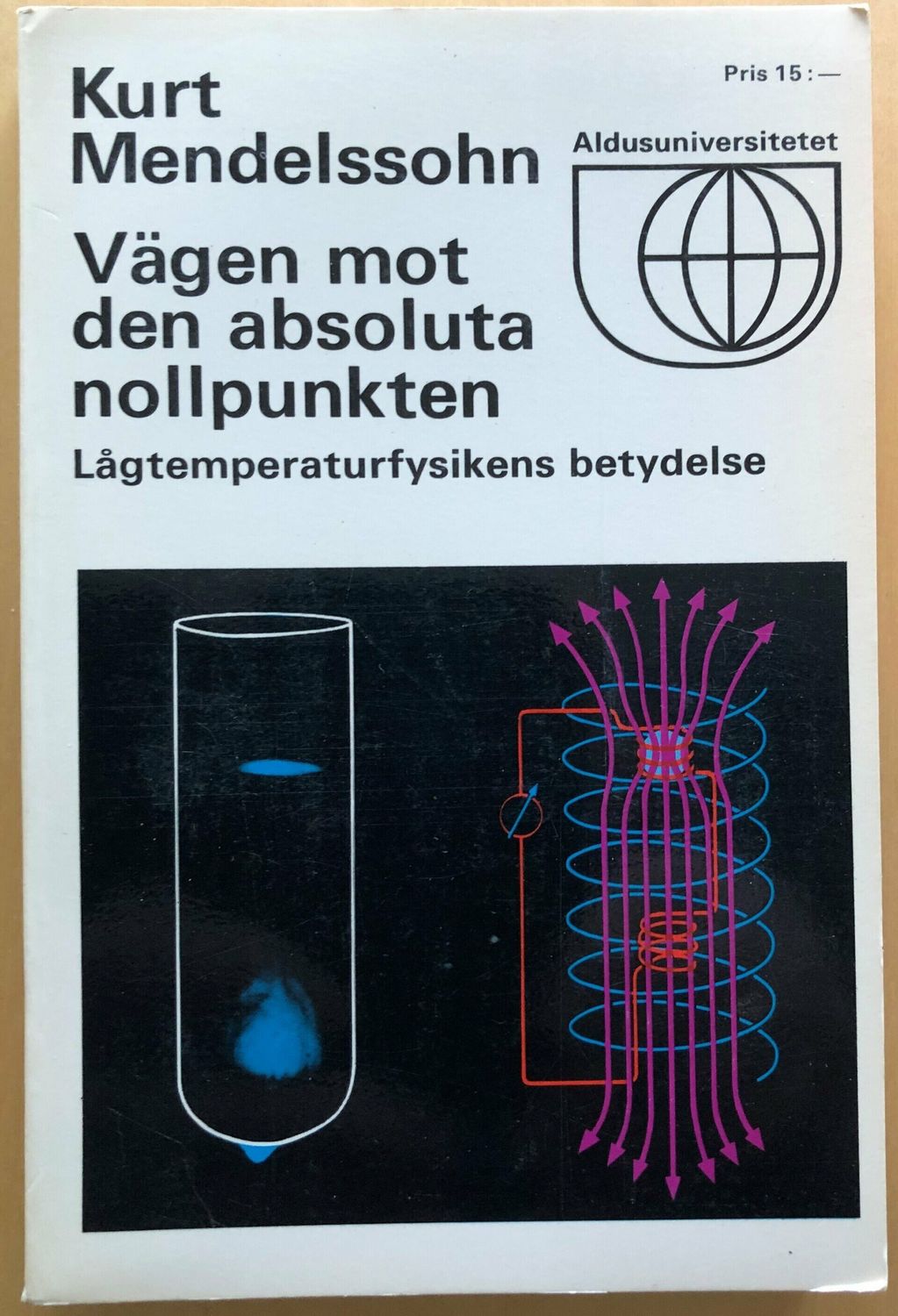 Vägen mot den absoluta nollpunkten - Lågtemperaturfysikens betydelse