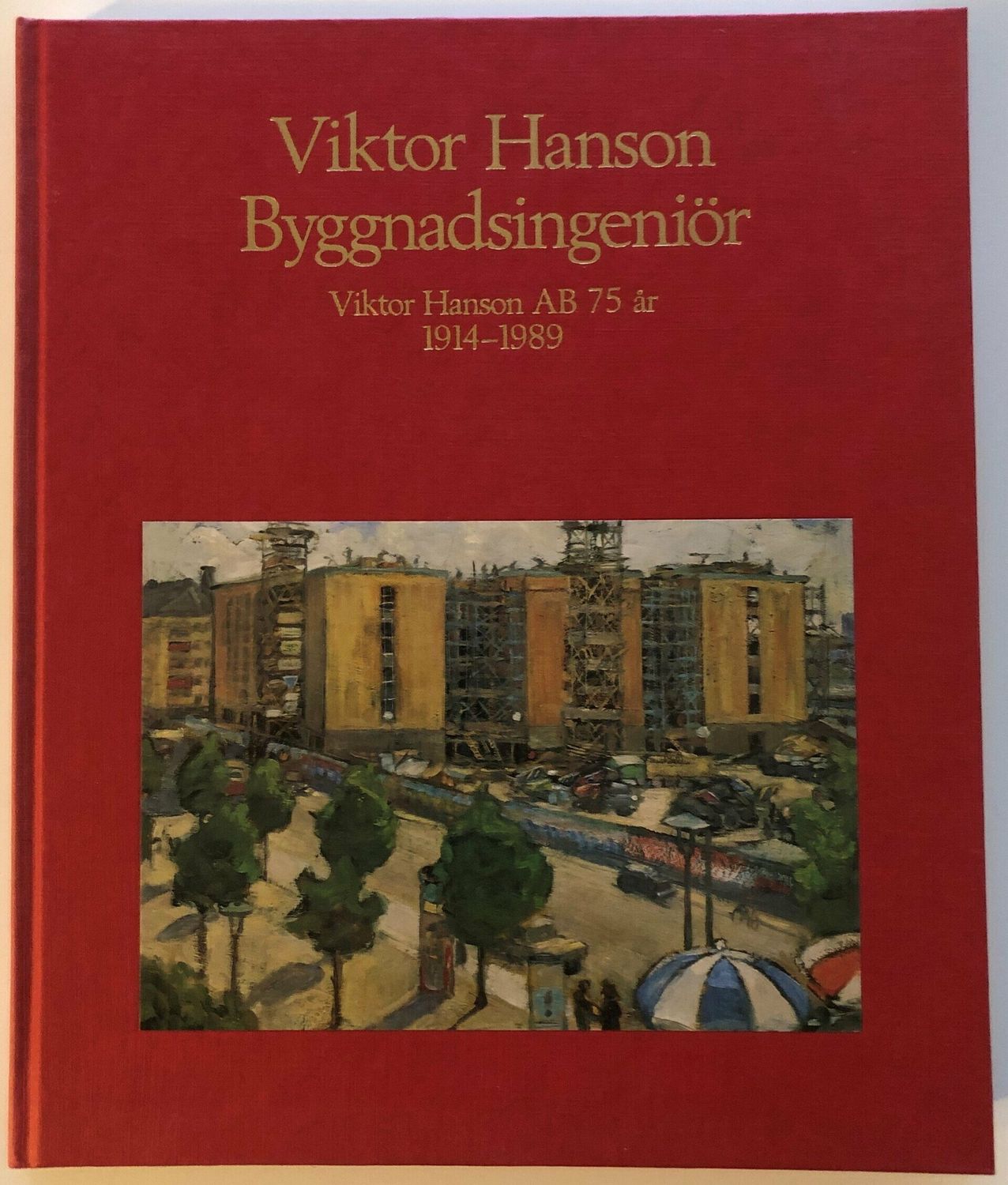 Viktor Hanson Byggnadsingenjör - Viktor Hansson AB 75 år 1914-1989