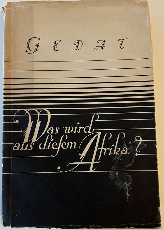 Was wird aus diesem Afrika? - Gustav Adolf Gedat